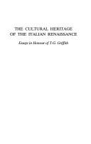 Cover of: The Cultural heritage of the Italian Renaissance: essays in honour of T.G. Griffith