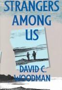 Strangers Among Us (Mcgill-Queen's Native and Northern Series) by David Woodman