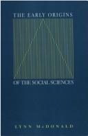Cover of: The Early Origins of the Social Sciences