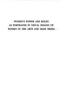 Cover of: Women's power and roles as portrayed in visual images of women in the arts and mass media