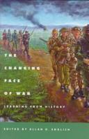 Cover of: The changing face of war: learning from history