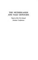 Cover of: The Netherlands and Nazi genocide: papers of the 21st annual scholars' conference