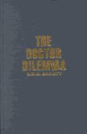 Cover of: The doctor dilemma: public policy and the changing role of physicians under Ontario medicare