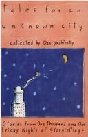 Cover of: Tales for an Unknown City by Dan Yashinsky