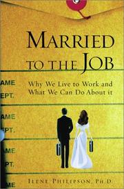 Cover of: Married to the Job by Ilene Philipson