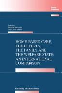 Cover of: Home-based care, the elderly, the family, and the welfare state by edited by Frédéric Lesemann, Claude Martin.
