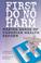 Cover of: First Do No Harm