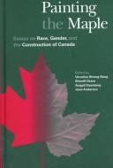 Cover of: Painting the maple by edited by Veronica Strong-Boag ... [et al.].