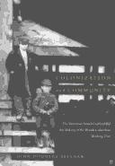 Cover of: Colonization and Community: The Vancouver Island Coalfield and the Making of the British Columbian Working Class (Mcgill-Queen's Studies in Ethnic History. Series Two, 15)