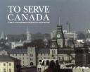 Cover of: To serve Canada: a history of the Royal Military College since the Second World War