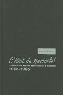 Cover of: C'était du spectacle!: l' histoire des artistes travesties et transsexuelles à Montréal, 1955-1985