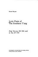 Cover of: Lyric poets of the Southern Tʻang by [edited and translated by] Daniel Bryant.