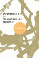 Entrepreneurship and Community Economic Development by Monica C. Diochon