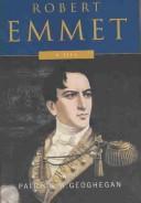 Cover of: Robert Emmet | Patrick M. Geoghegan