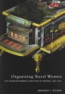 Cover of: Organizing Rural Women | Margaret C. Kechnie