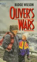 Cover of: Oliver's Wars by Budge Wilson