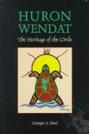 Cover of: Huron-Wendat: The Heritage of the Circle