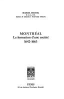Cover of: Montreal: La formation d'une societe, 1642-1663 (Collection Fleur de lys)