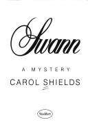 Cover of: Swann: a mystery by Carol Shields