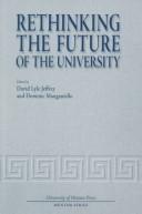 Cover of: Rethinking the Future of the University (Mentor Series) by David Lyle Jeffrey, Dominic Magnaiello