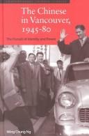 Cover of: The Chinese in Vancouver, 194580: The Pursuit of Identity and Power (Contemporary Chinese Studies Series)