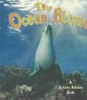 The Ocean Biome (The Living Oceans, 4) by Kathryn Smithyman, Bobbie Kalman