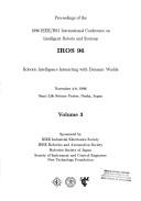 Cover of: 1996 Ieee/Rsj International Conference on Intelligent Robots and Systems (Iros by Institute of Electrical and Electronics Engineers