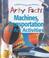 Cover of: Machines, Transportation & Art Activities (Arty Facts)