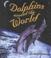 Cover of: Dolphins Around the World (Kalman, Bobbie, Dolphin Worlds.)