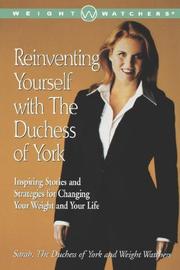 Cover of: Reinventing Yourself with the Duchess of York : Inspiring Stories and Strategies for Changing Your Weight and Your Life