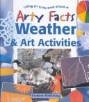Cover of: Weather & Art Activities (Arty Facts)