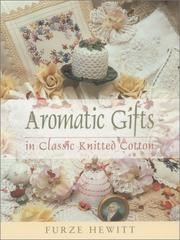 Cover of: Aromatic Gifts: In Classic Knitted Cotton