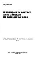 Cover of: Le français en contact avec l'anglais en Amérique du Nord