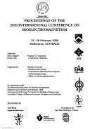 Proceedings of the 2nd International Conference on Bioelectromagnetism by International Conference on Bioelectromagnetism (2nd 1998 Melbourne, Vic.), Vic.) International Conference on Bioelectromagnetism (2nd : 1998 : Melbourne, Institute of Electrical and Electronics Engineers