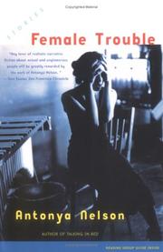 Cover of: Female Trouble by Antonya Nelson