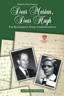 Cover of: Dear Marian, dear Hugh by Hugh MacLennan