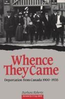 Cover of: Whence They Came: Deportation from Canada 1900 - 1935