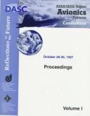 Cover of: Aiaa/IEEE Digital Avionics Systems Conference: Reflections to the Future : October 26-30, 1997  by IEEE Aerospace & Electronics Systems Soc, Institute of Electrical and Electronics Engineers