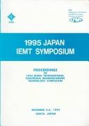 Cover of: 1995 Japan Iemt Symposium: Proceedings of 1995 Japan International Electronic Manufacturing Technology Symposium : December 4-6, 1995 Omiya, Japan