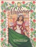 Cover of: The Milliner (Colonial People) by Niki Walker, Bobbie Kalman