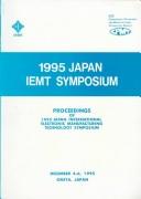 Cover of: 1995 Japan IEMT Symposium by IEEE/CPMT International Electronic Manufacturing          Technology Symposium (18th 1995 Omiya, Japan)