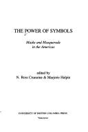 Cover of: The power of symbols by edited by N. Ross Crumrine & Marjorie Halpin.