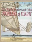 Cover of: The Wright Brothers and Other Pioneers of Flight (Hansen, Ole Steen. Story of Flight.)