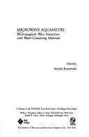Cover of: Microwave Aquametry: Electromagnetic Wave Interaction With Water-Containing Materials (Tab-Ieee Press Book Series. Emerging Technologies)