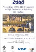 Cover of: Atm 2000: Proceedings of the IEEE Conference 2000 on High Performance Switching and Routing : Joint 1Eee Atm Workshop 2000 and Erd International Conference on a