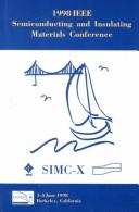 Semiconducting and insulating materials 1998 by Conference on Semiconducting and Insulating Materials (10th 1998 Berkeley, Calif.), Calif) Conference on Semiconducting and Insulating Materials (10th : 1998 : Berkeley, Zuzanna Liliental-Weber, C. J. Miner, Institute of Electrical and Electronics Engineers