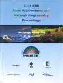 Cover of: 2001 IEEE open architectures and network programming proceedings: Anchorage, Alaska USA, 27-28 April 2001 : OPENARCH 2001