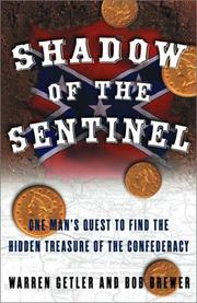 Cover of: Shadow of the sentinel: one man's quest to find the hidden treasure of the Confederacy