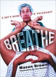 Cover of: Breathe: A Guy's Guide to Pregnancy