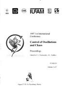 Cover of: Control of oscillations and chaos: 1997 1st international conference : proceedings : August 27-29, St. Petersburg, Russia